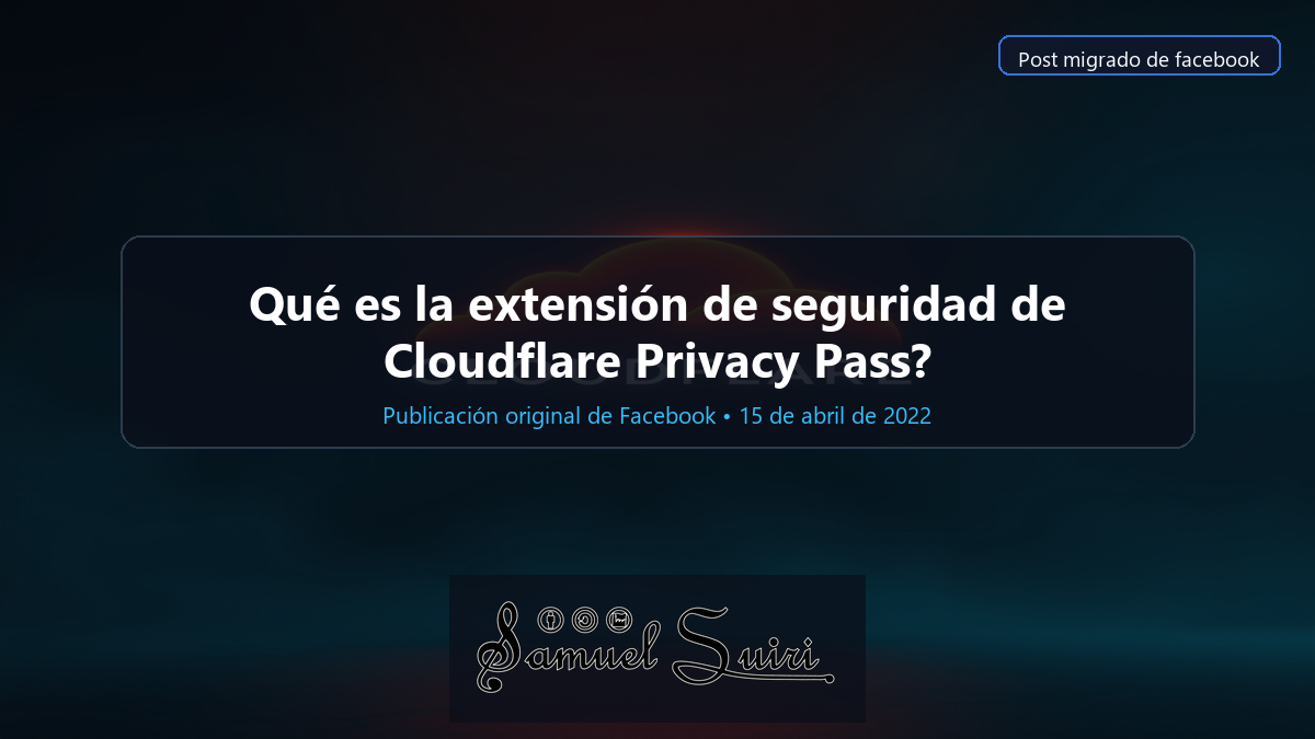 Qué es la extensión de seguridad de Cloudflare Privacy Pass?