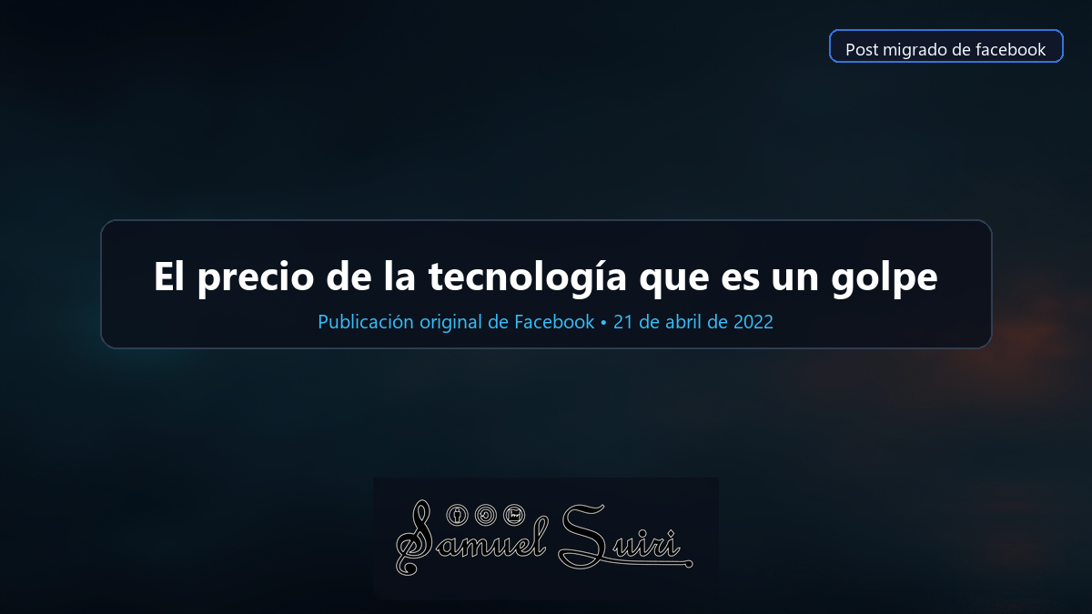 El precio de la tecnología que es un golpe