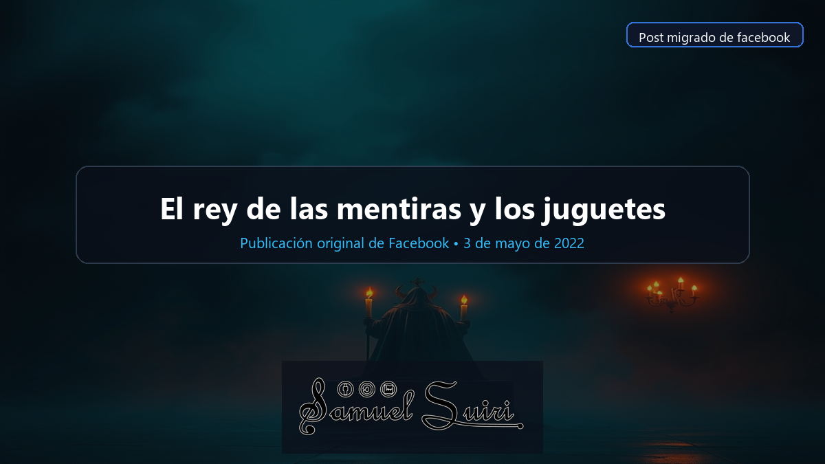 El rey de las mentiras y los juguetes