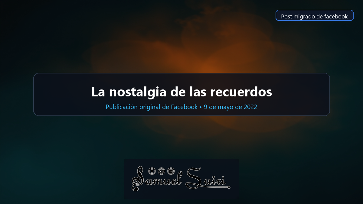 La nostalgia de las recuerdos