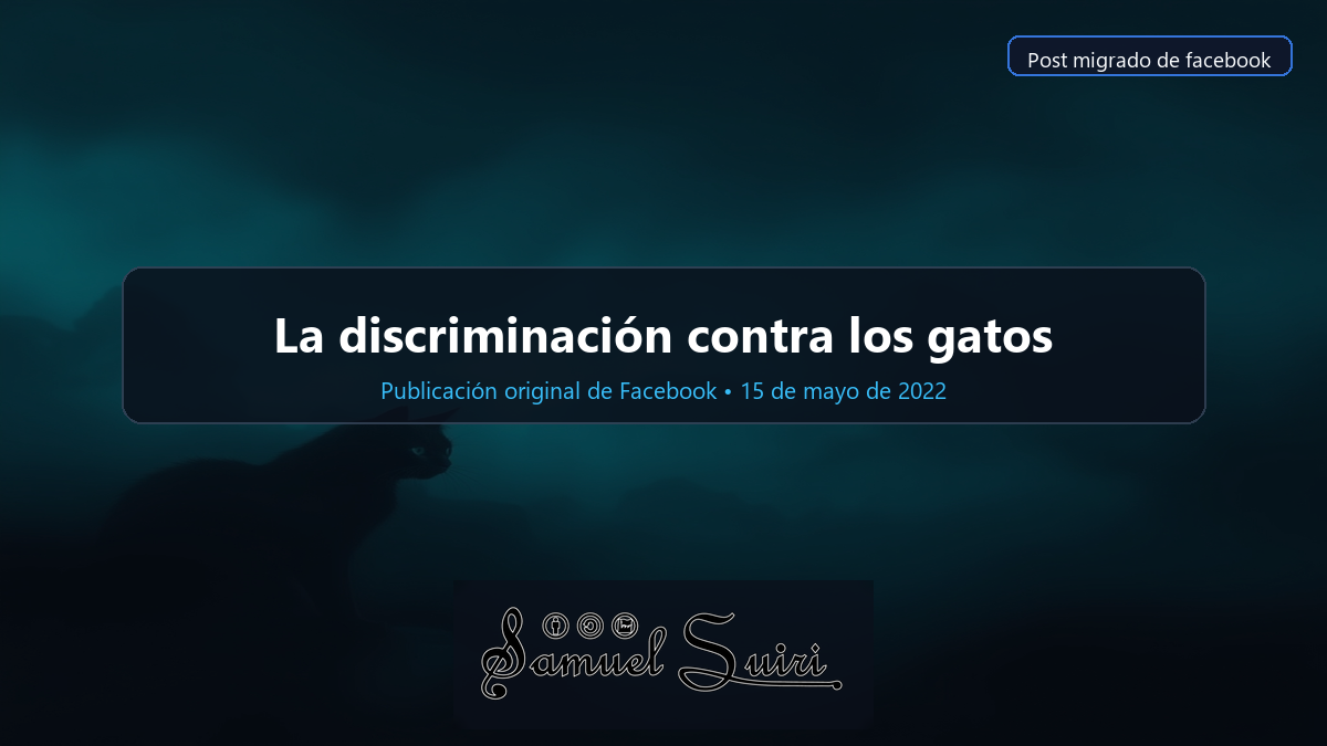 La discriminación contra los gatos