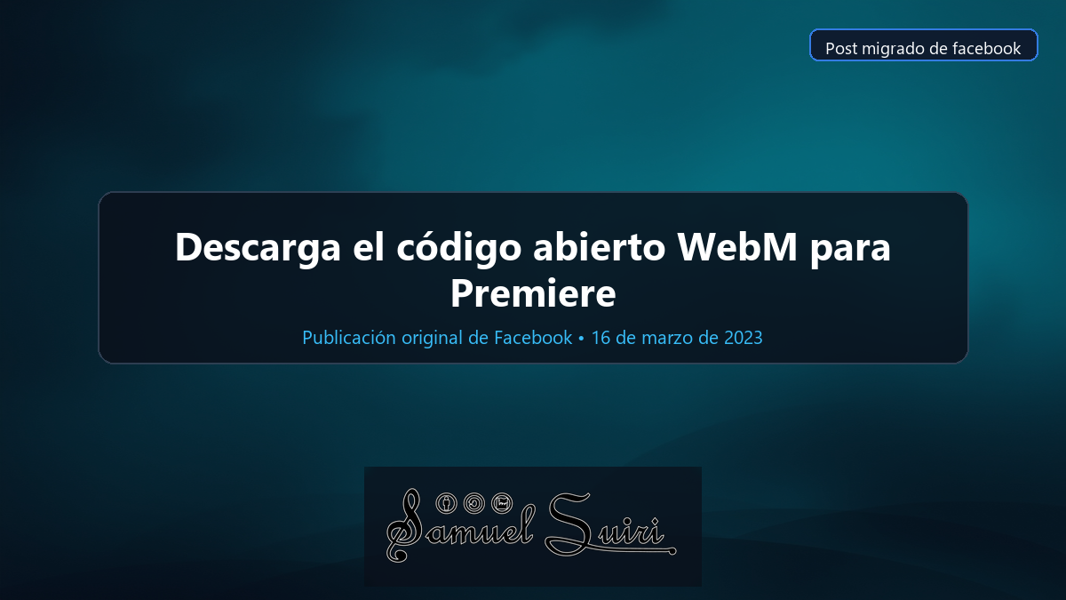 Descarga el código abierto WebM para Premiere