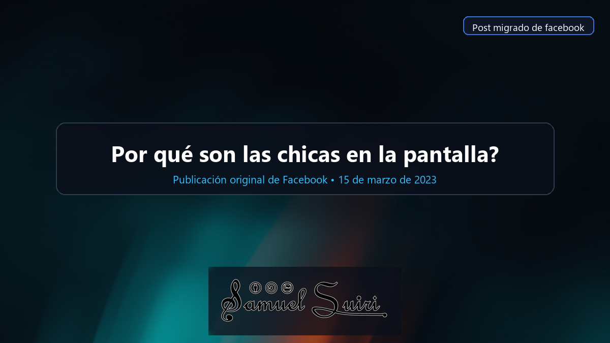 Por qué son las chicas en la pantalla?