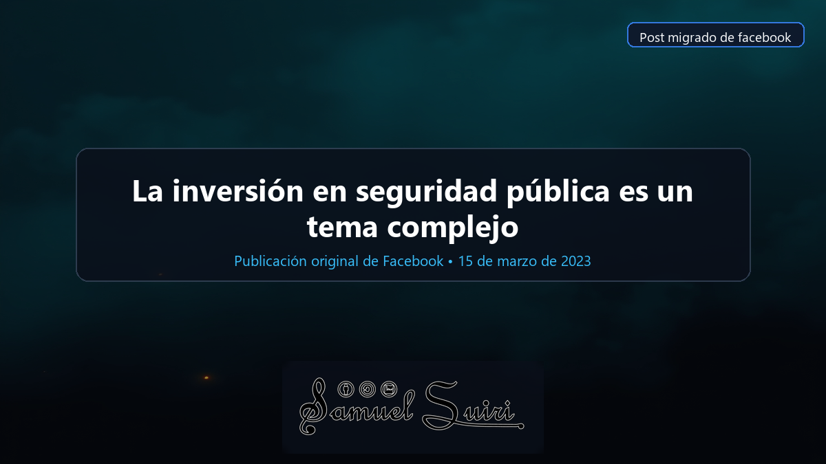 La inversión en seguridad pública es un tema complejo
